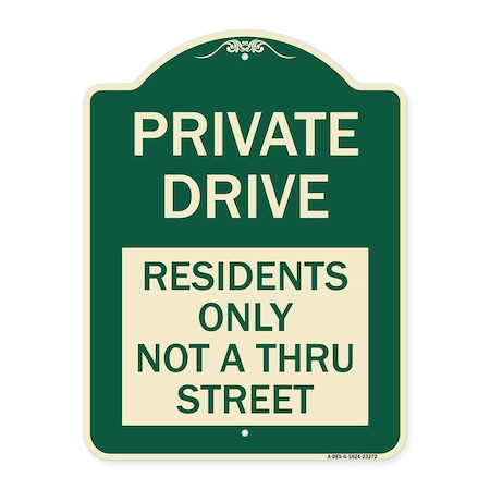 Signmission Private Drive Private Drive Residents Not Thru Street Heavy-Gauge Alum Sign, 24" x 18", G-1824-23272 A-DES-G-1824-23272